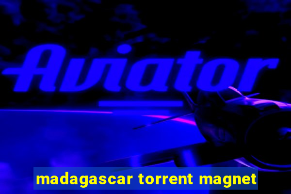 madagascar torrent magnet